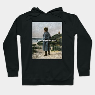 Napoleon Meme There's Nothing We Can Do Hoodie